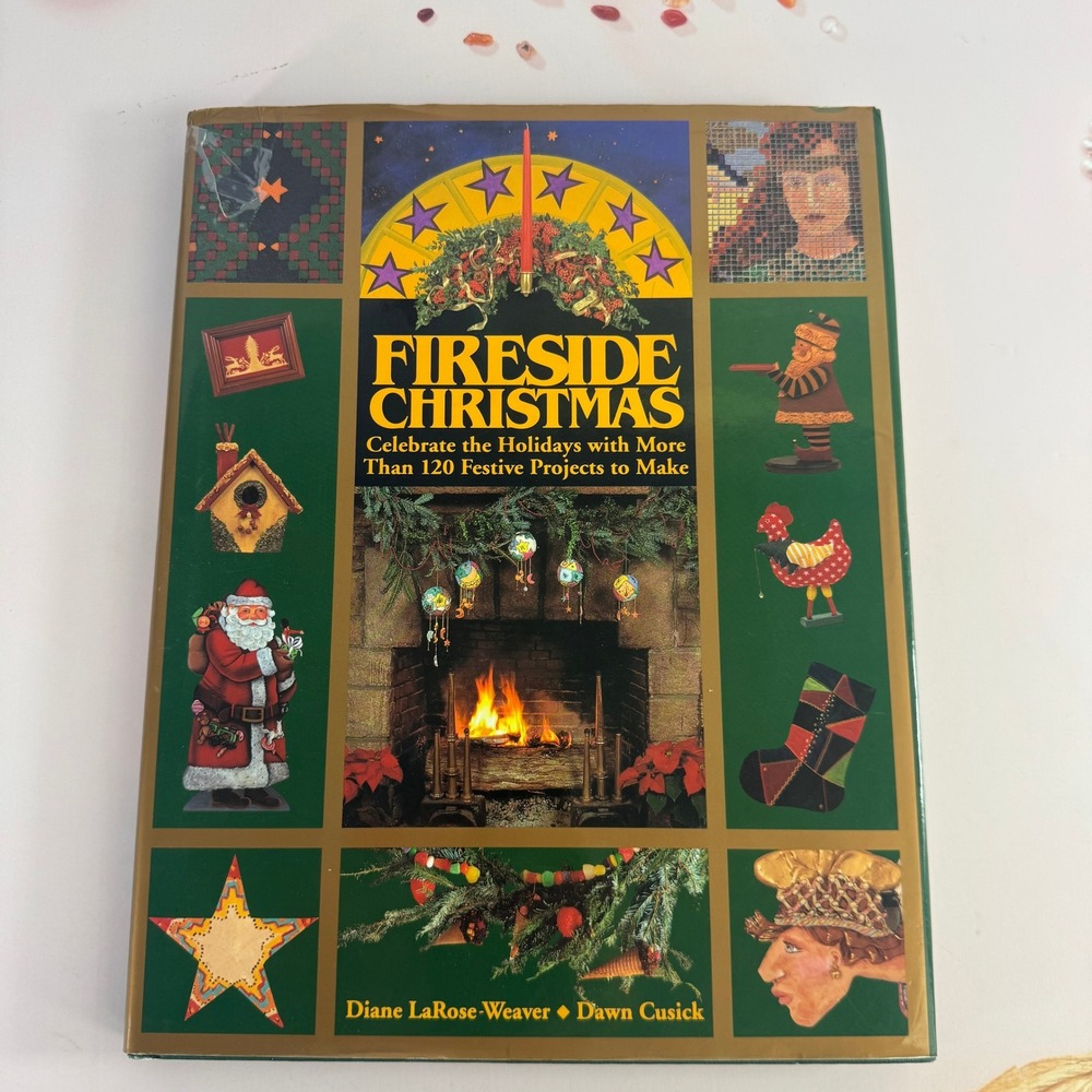 Fireside‎ Christmas Book 120 Projects LaRose-Weaver Dawn Cusick 1992 Hardcover